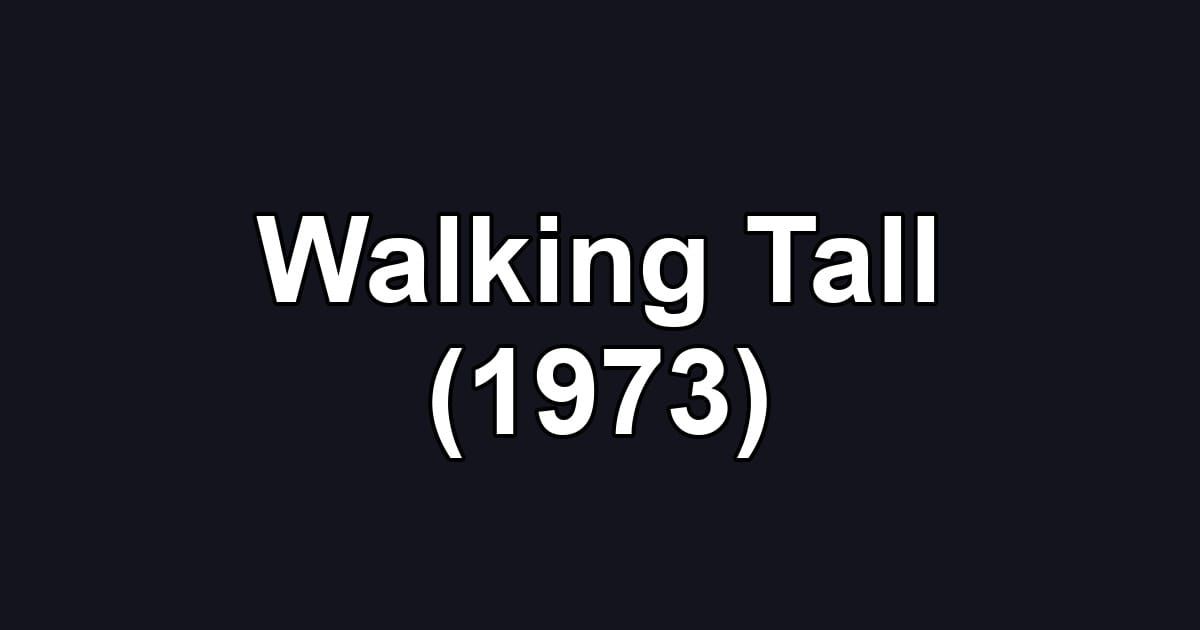 Walking Tall (1973)