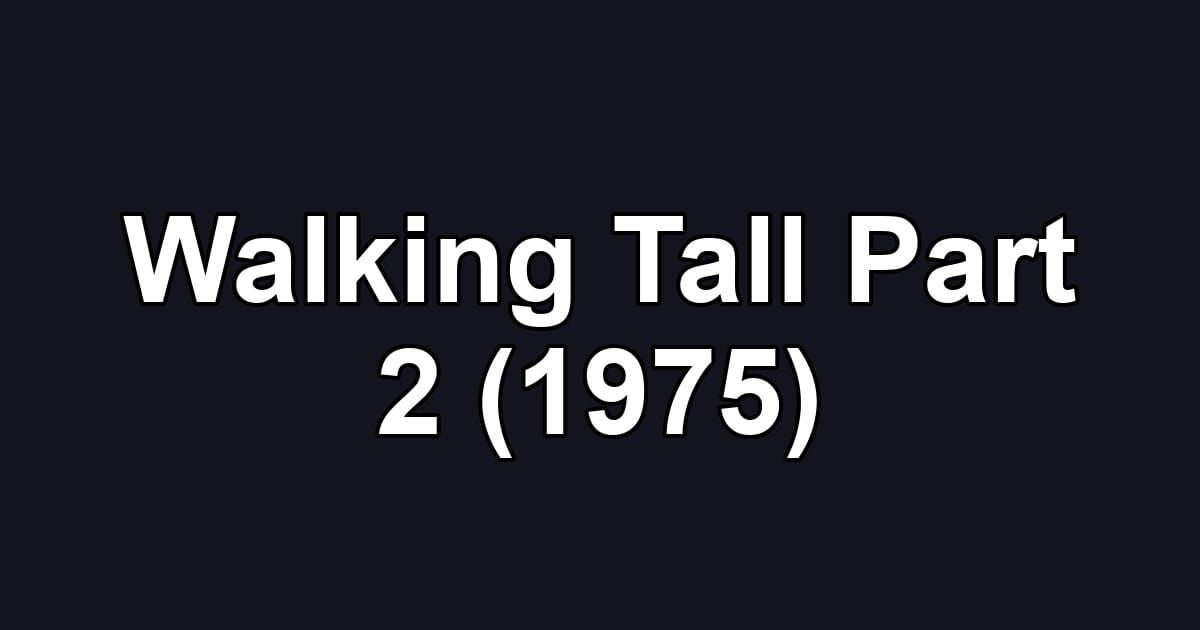 Walking Tall Part 2 (1975)