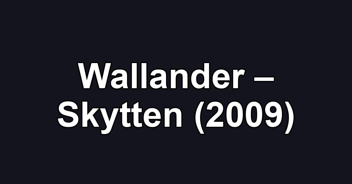 Wallander – Skytten (2009)