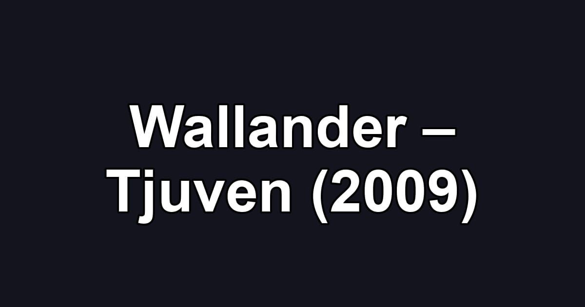 Wallander – Tjuven (2009)