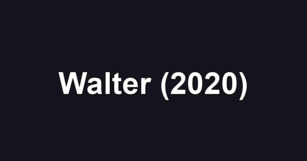 Walter (2020)