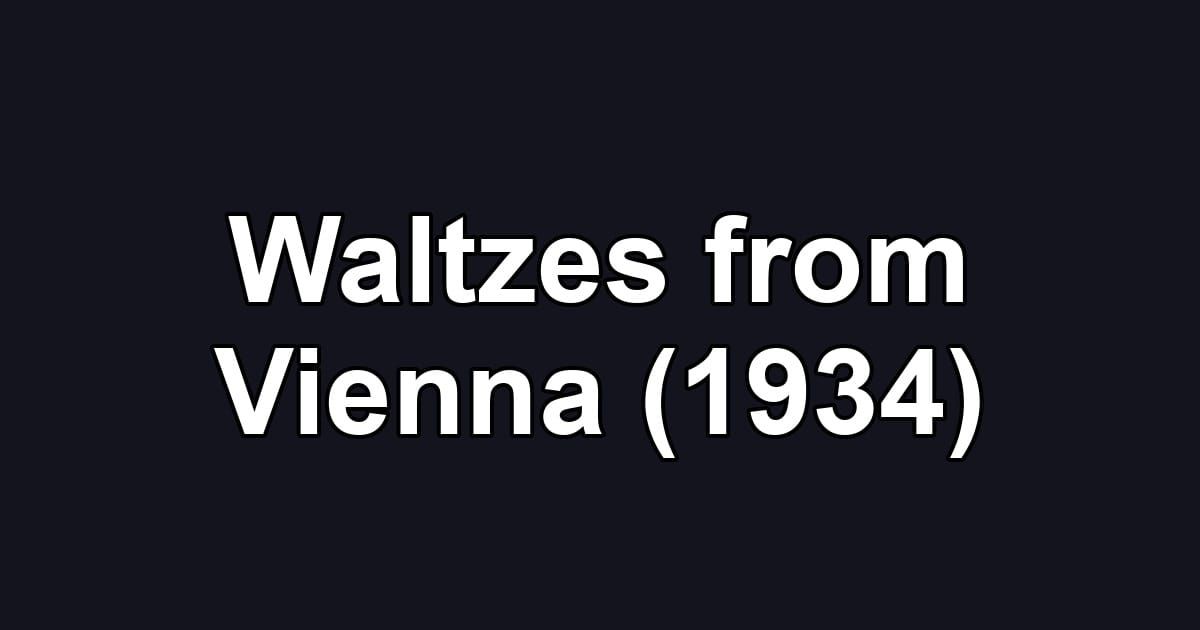 Waltzes from Vienna (1934)