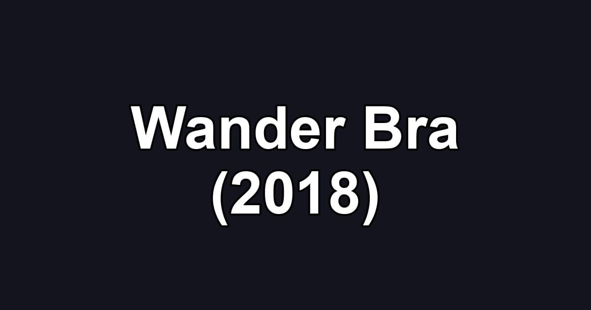 Wander Bra (2018)