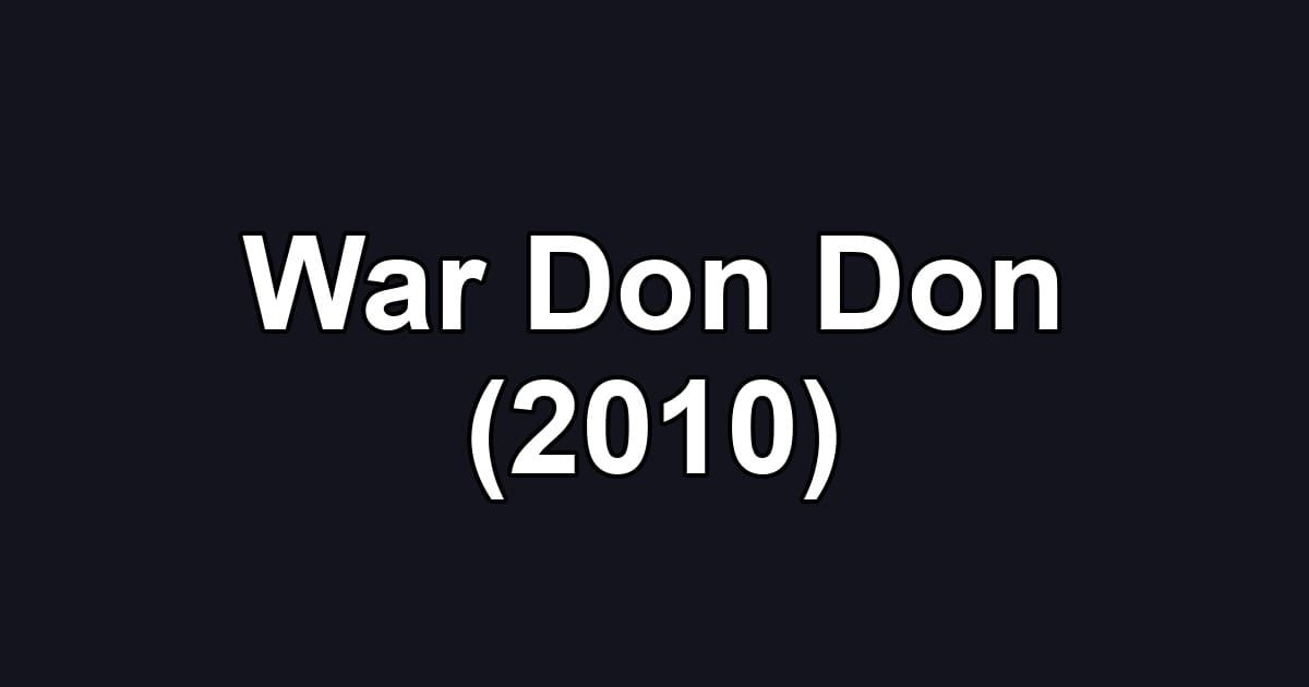 War Don Don (2010)