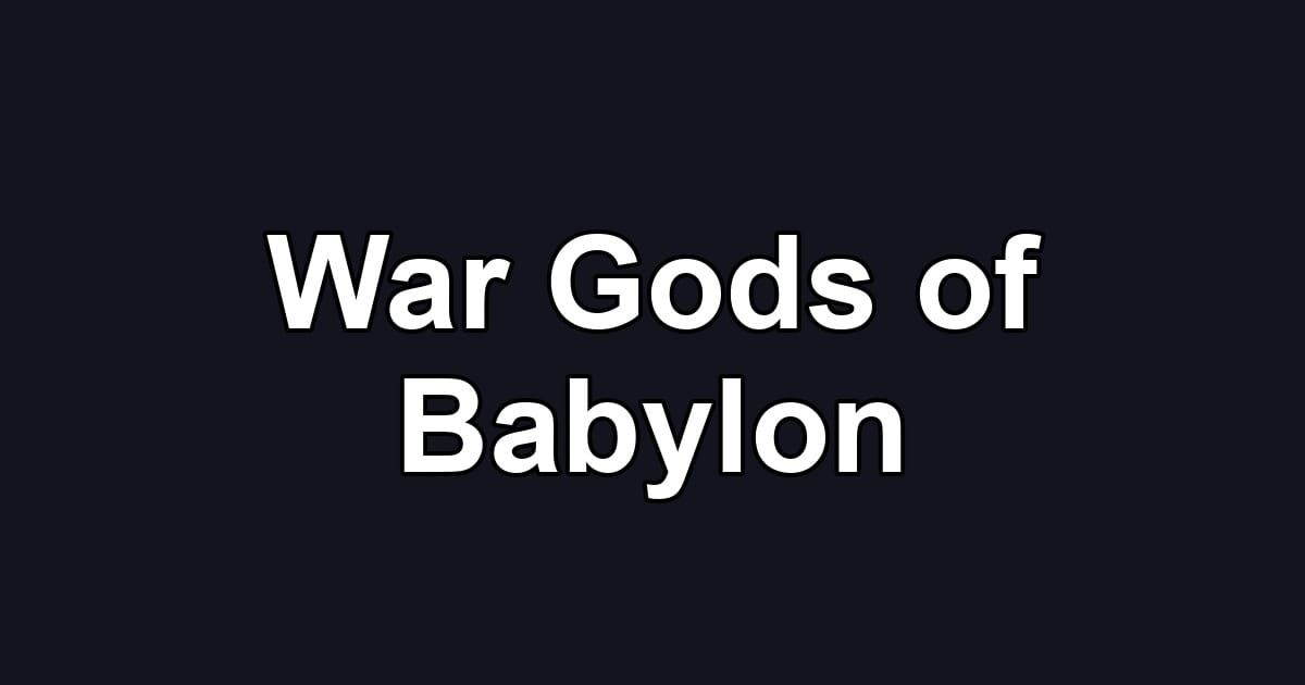 War Gods of Babylon