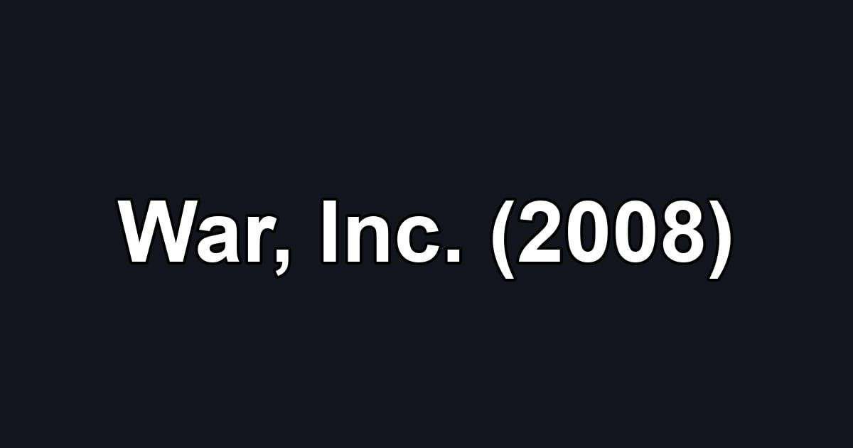 War, Inc. (2008)