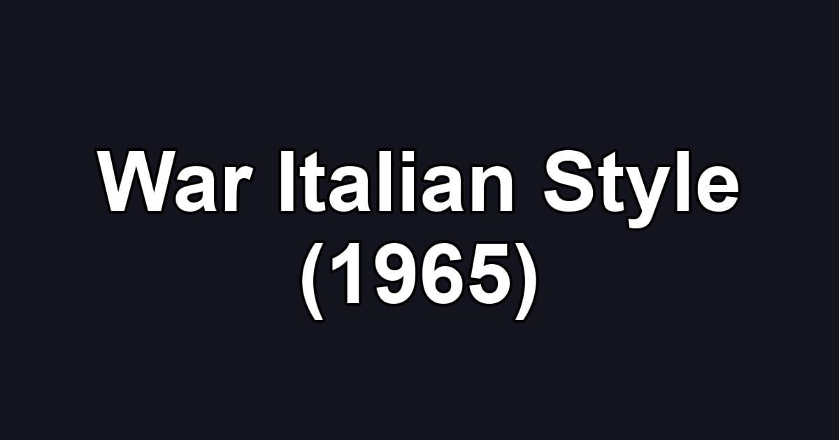 War Italian Style (1965)