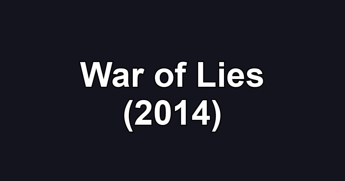 War of Lies (2014)