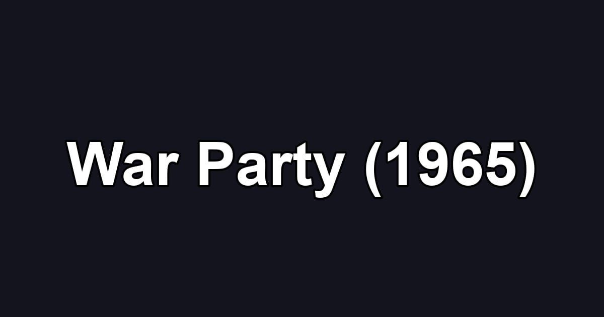 War Party (1965)