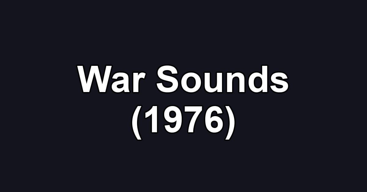 War Sounds (1976)