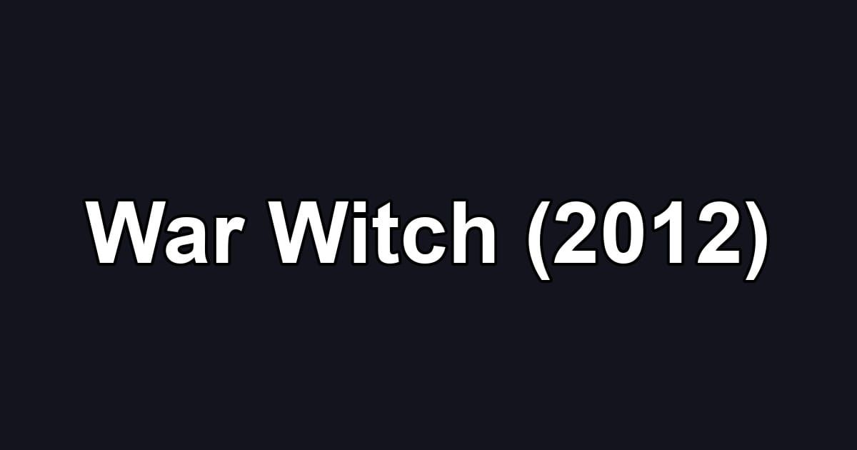 War Witch (2012)