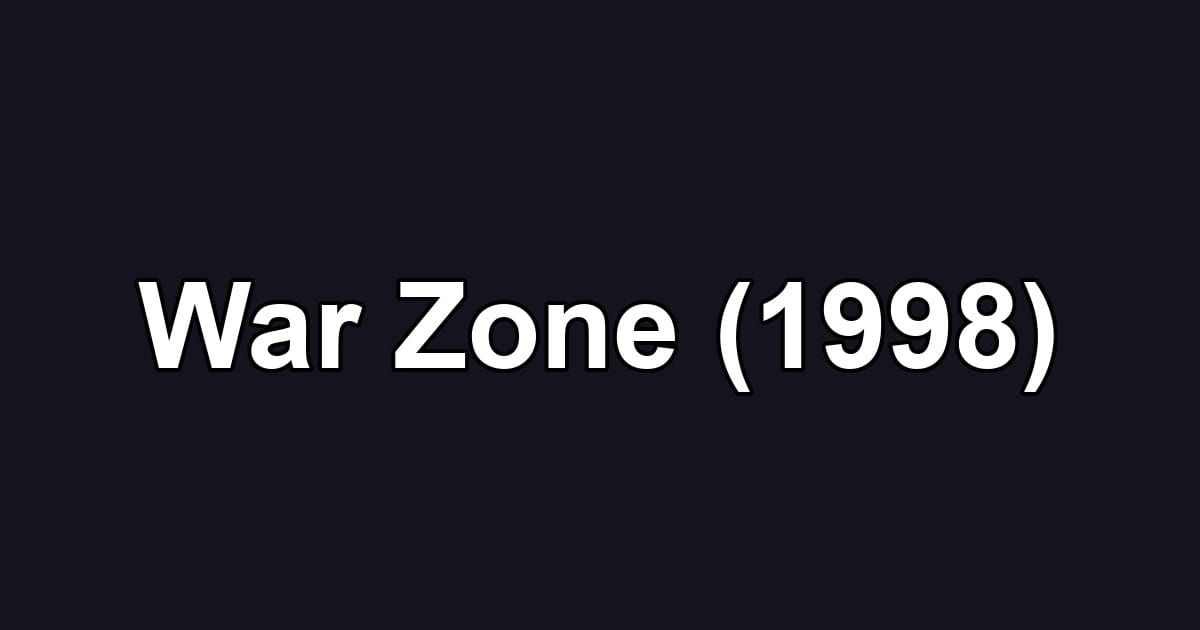 War Zone (1998)