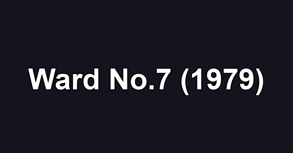 Ward No.7 (1979)