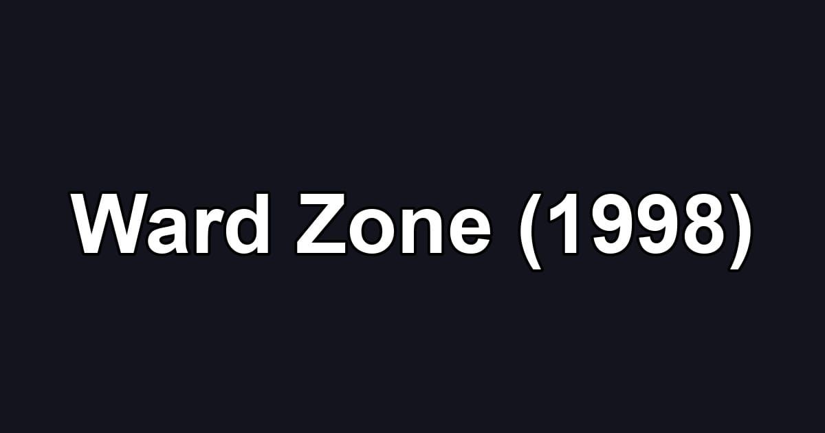 Ward Zone (1998)