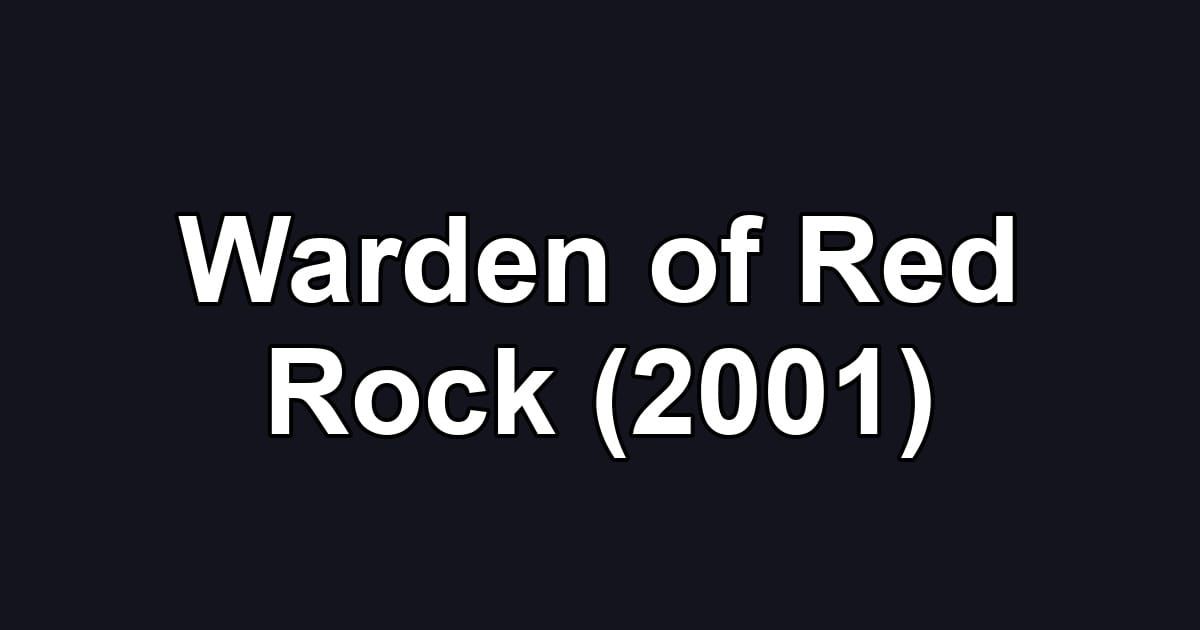 Warden of Red Rock (2001)
