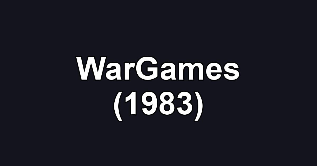WarGames (1983)