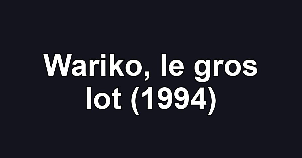 Wariko, le gros lot (1994)