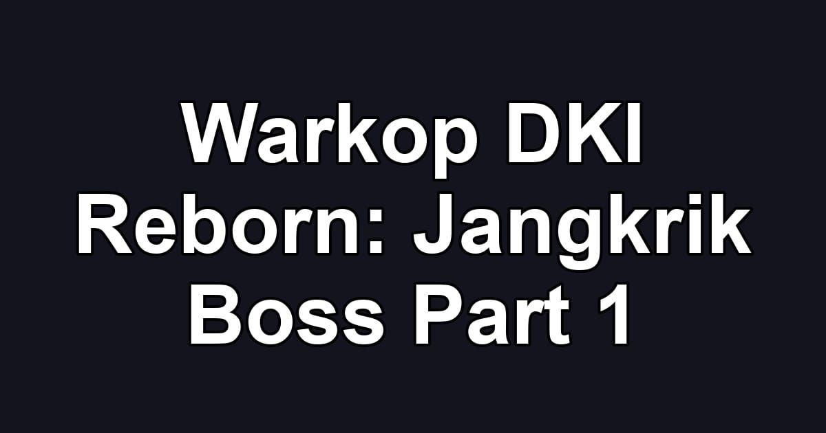 Warkop DKI Reborn: Jangkrik Boss Part 1