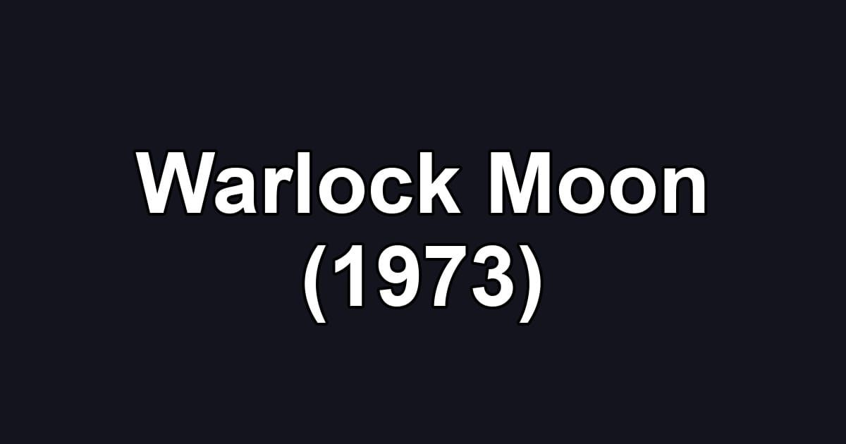 Warlock Moon (1973)