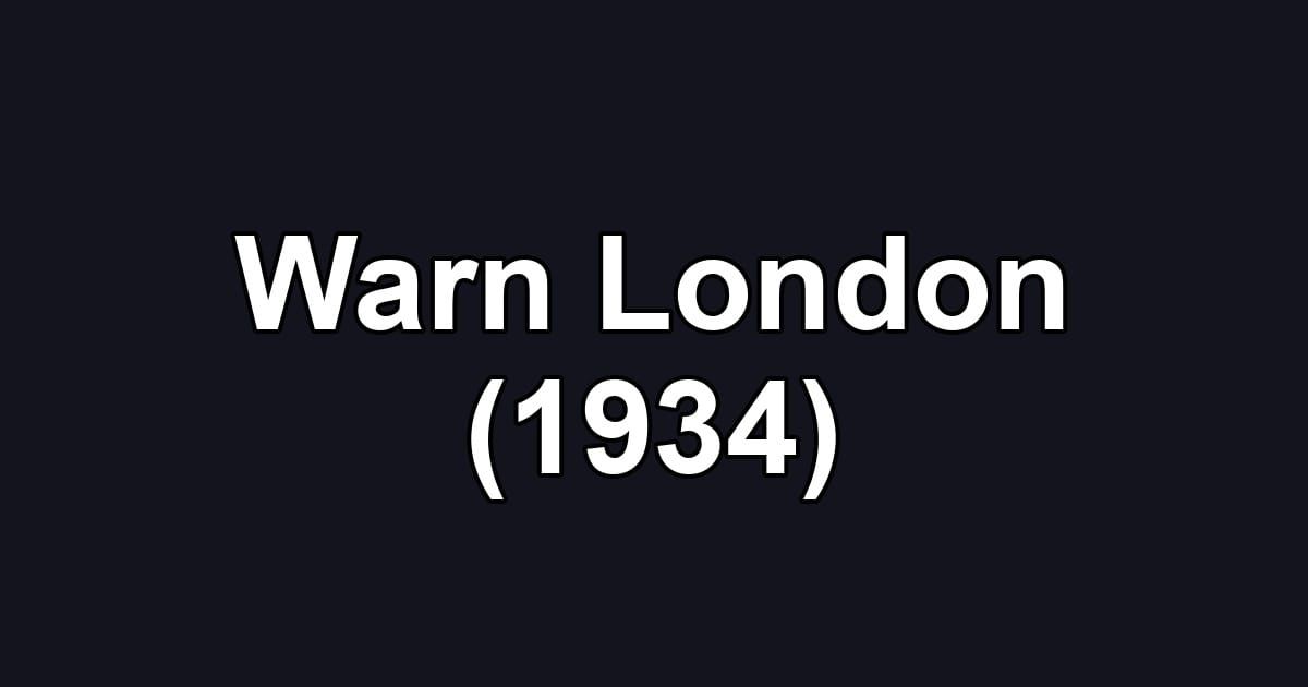 Warn London (1934)