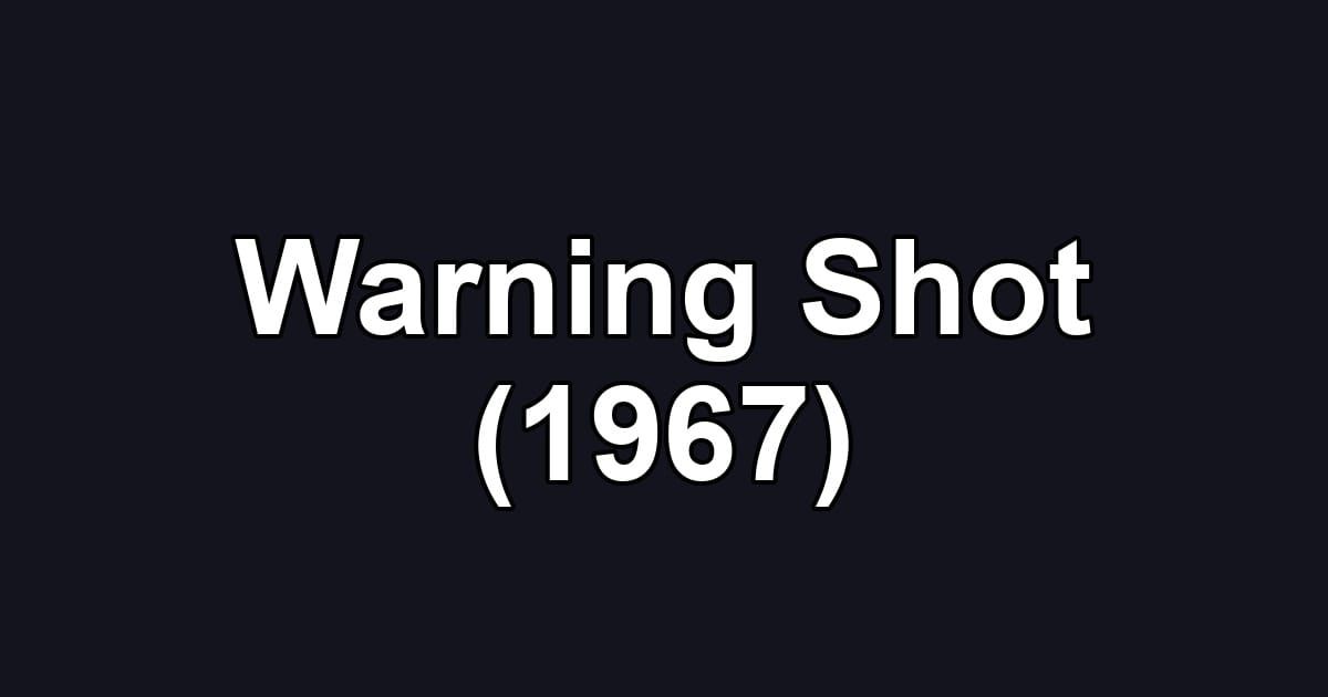 Warning Shot (1967)