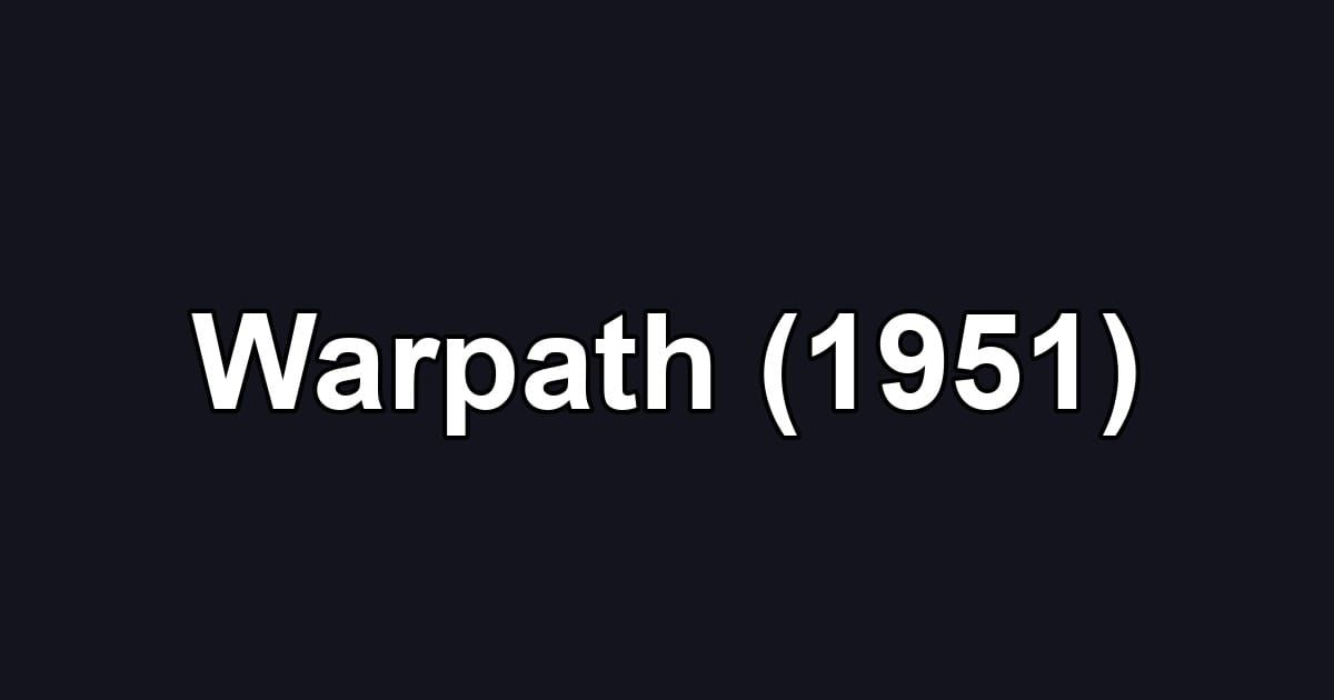 Warpath (1951)