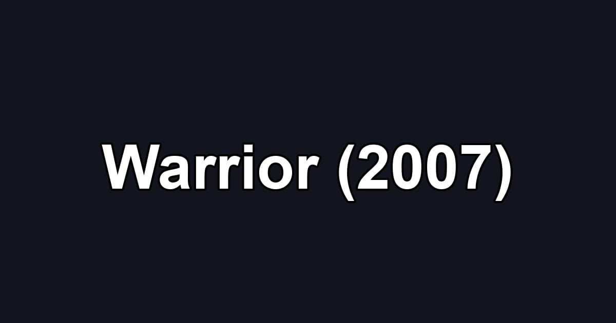 Warrior (2007)