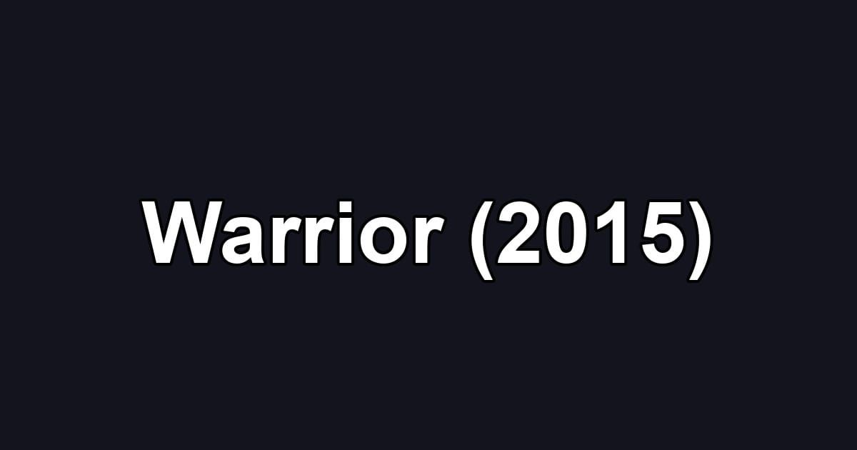 Warrior (2015)