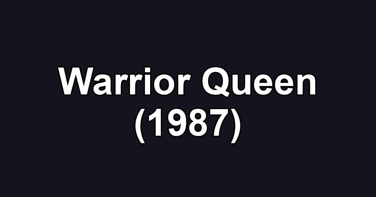 Warrior Queen (1987)