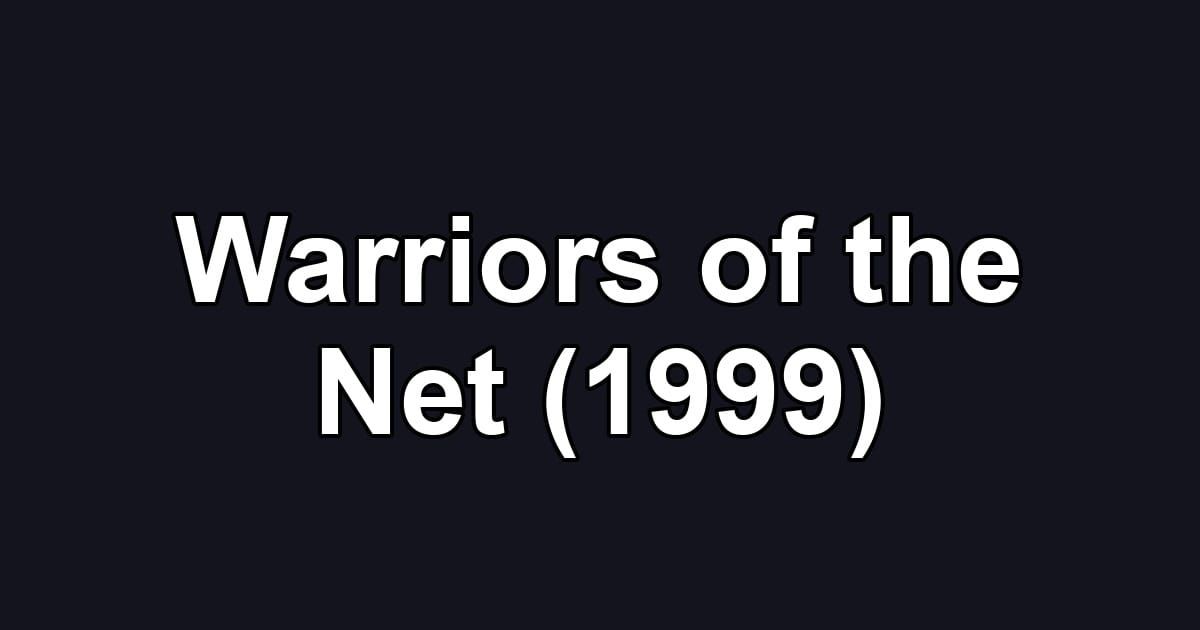 Warriors of the Net (1999)