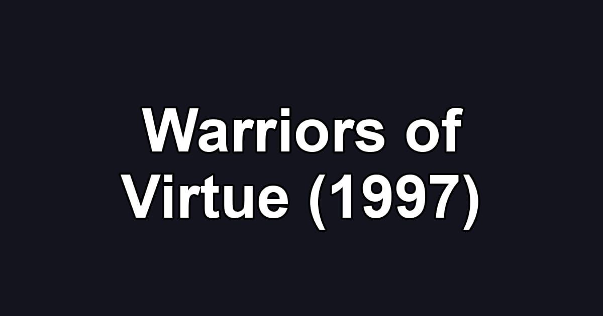 Warriors of Virtue (1997)