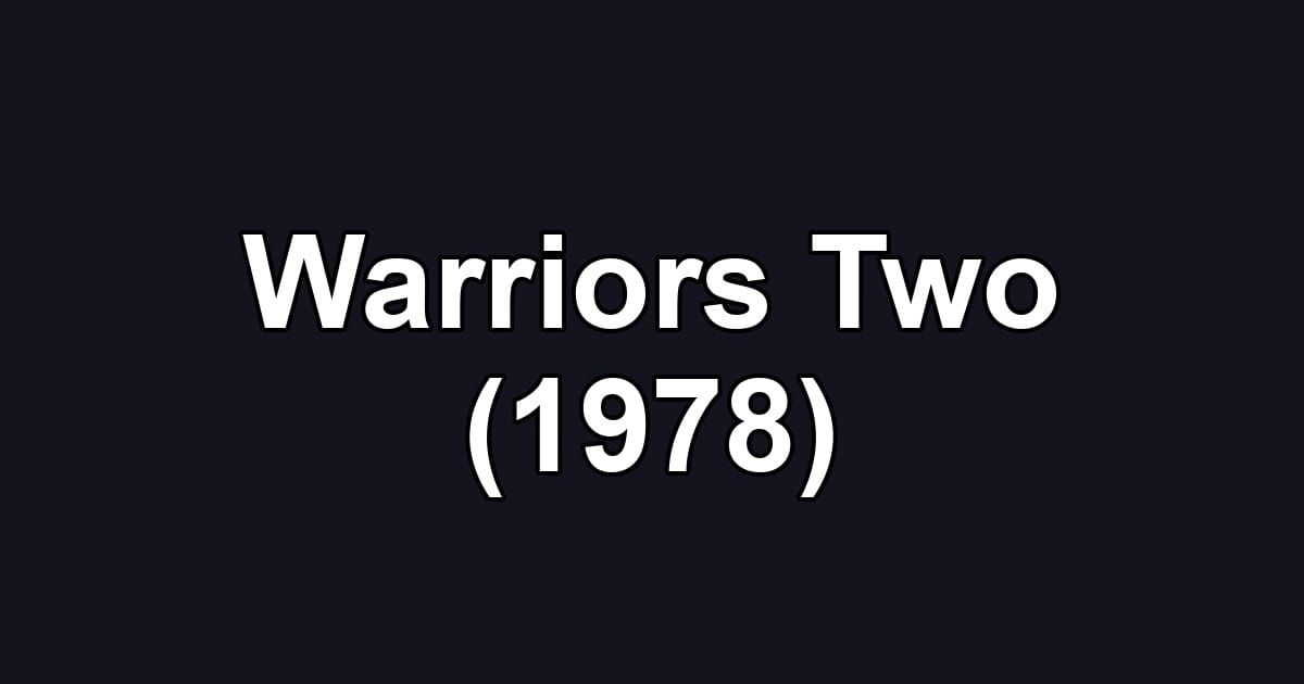 Warriors Two (1978)