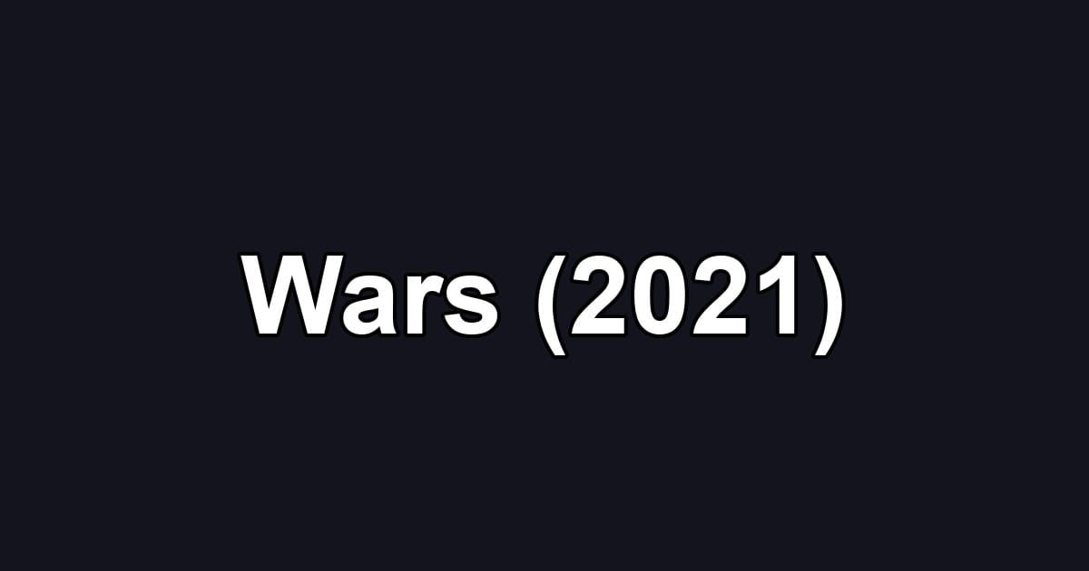 Wars (2021)