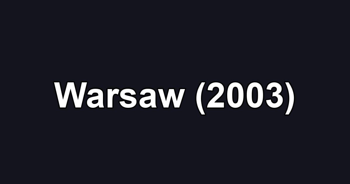 Warsaw (2003)