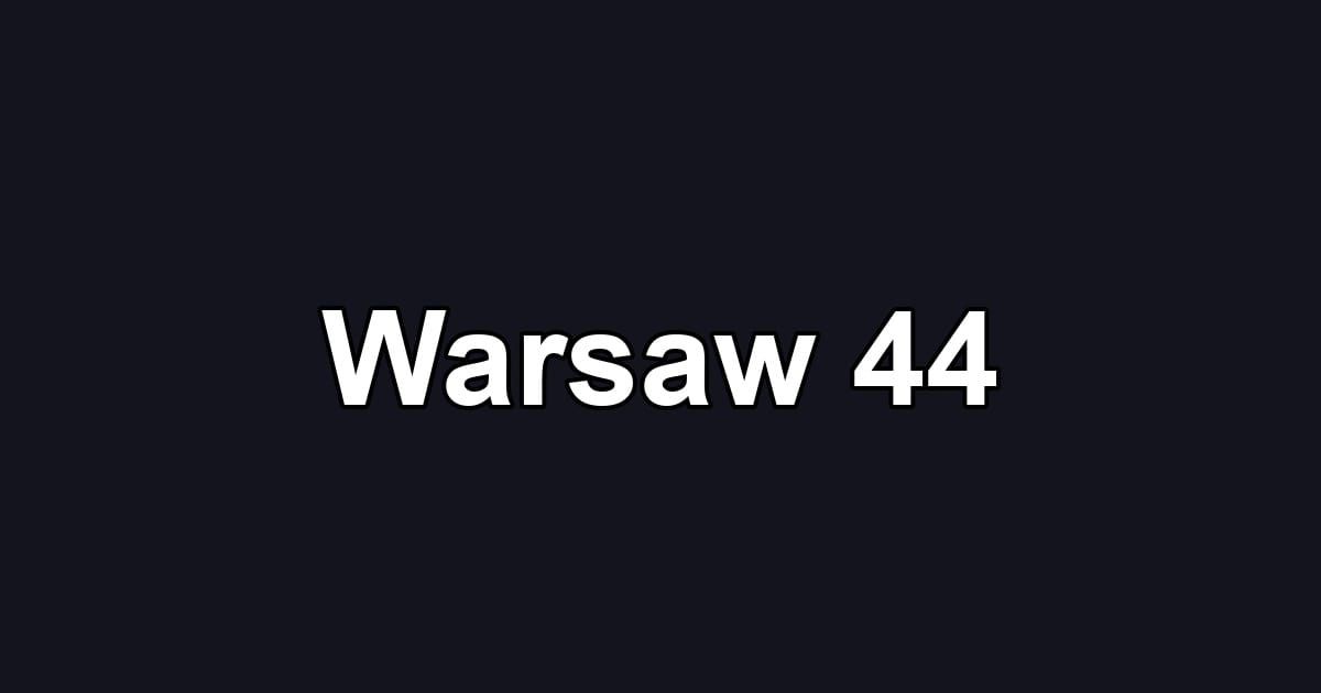 Warsaw 44