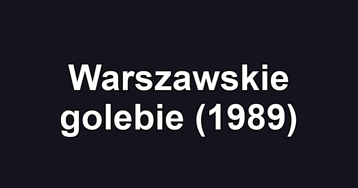 Warszawskie golebie (1989)