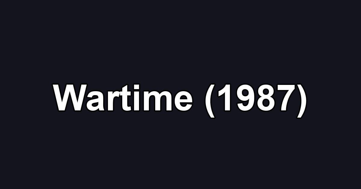 Wartime (1987)