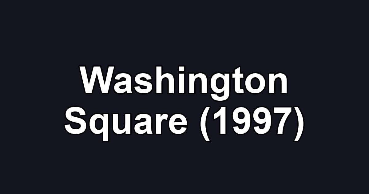 Washington Square (1997)