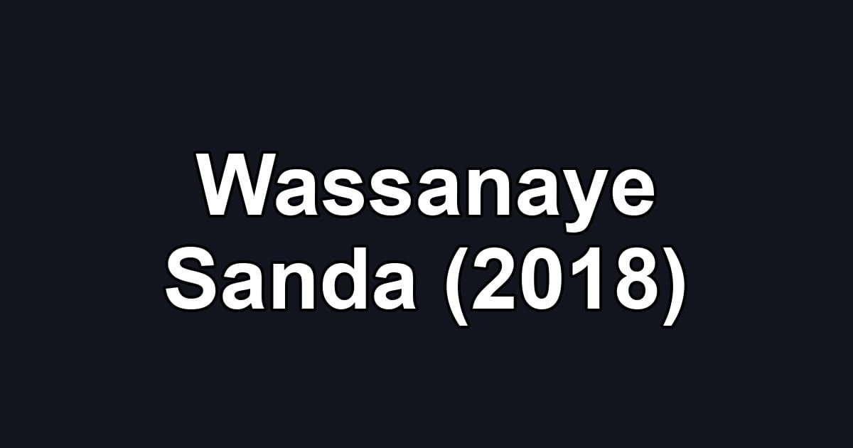 Wassanaye Sanda (2018)