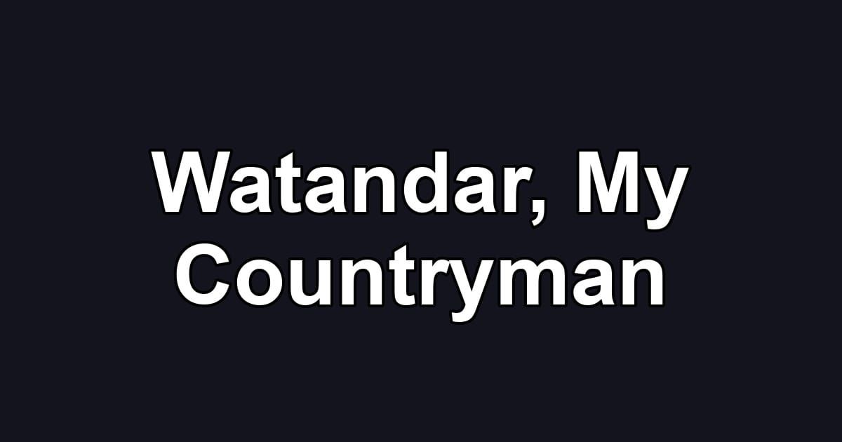 Watandar, My Countryman