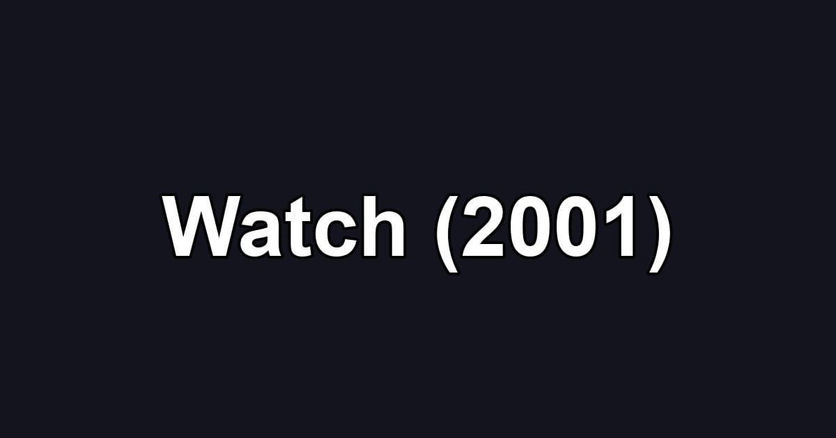 Watch (2001)