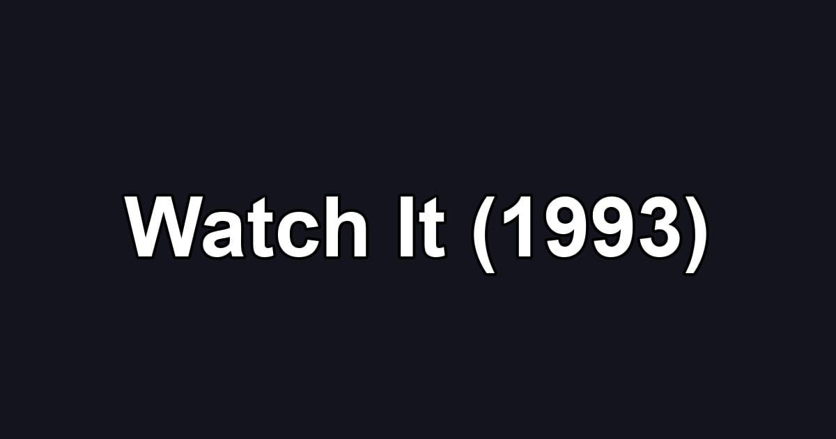 Watch It (1993)