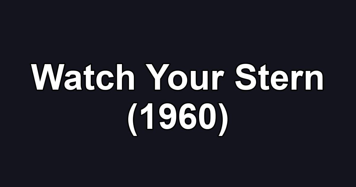 Watch Your Stern (1960)