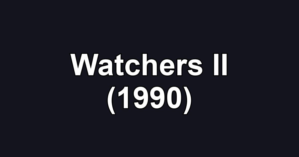 Watchers II (1990)