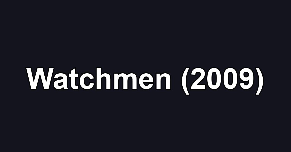 Watchmen (2009)