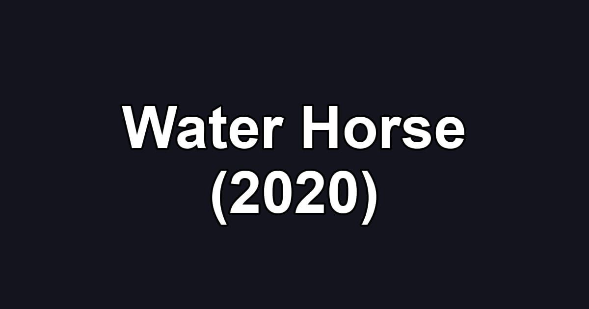 Water Horse (2020)
