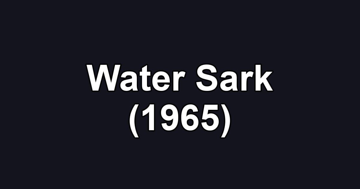 Water Sark (1965)