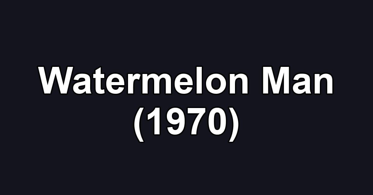 Watermelon Man (1970)