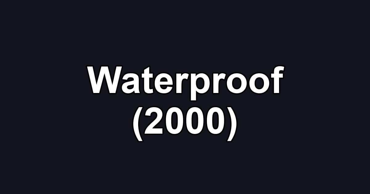 Waterproof (2000)