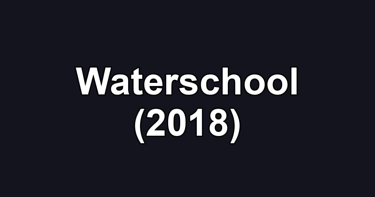 Waterschool (2018)